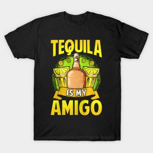 Tequila Is My Amigo T-Shirt